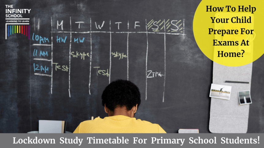 How To Help Your Child Prepare For Exams At Home: Lockdown Study Timetable For Primary&nbsp;Students